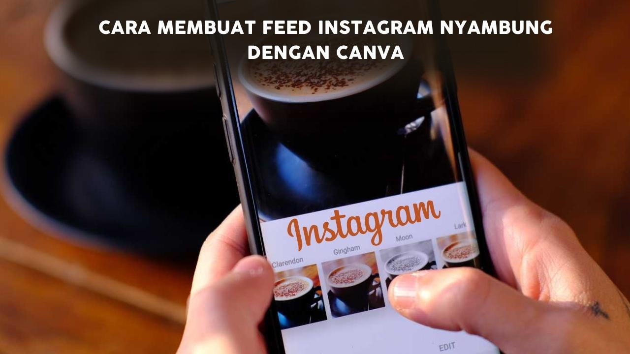 Cara Membuat Postingan Instagram Nyambung dengan Bantuan Aplikasi